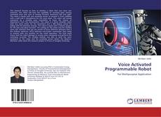 Copertina di Voice Activated Programmable Robot
