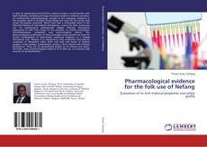 Copertina di Pharmacological evidence for the folk use of Nefang