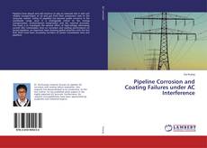 Copertina di Pipeline Corrosion and Coating Failures under AC Interference