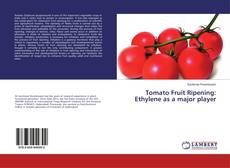 Copertina di Tomato Fruit Ripening: Ethylene as a major player