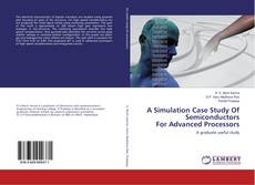 Copertina di A Simulation Case Study Of Semiconductors For Advanced Processors