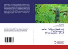 Couverture de Indian Folklore Medicinal Plants against Hyperglycemic Effect