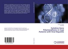 Copertina di Cytokine Gene Polymorphisms in Iraqi Patients with Viral Hepatitis
