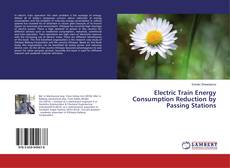 Copertina di Electric Train Energy Consumption Reduction by Passing Stations