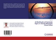 Copertina di A Multitude of Semiotic Signs in David Mitchell's Cloud Atlas