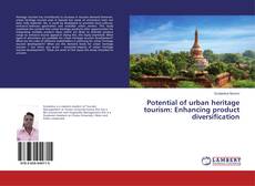 Buchcover von Potential of urban heritage tourism: Enhancing product diversification