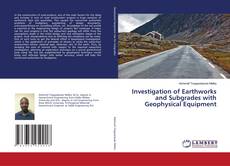 Buchcover von Investigation of Earthworks and Subgrades with Geophysical Equipment