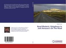 Buchcover von Road Rhetoric: Polyphony in Jack Kerouac's On The Road