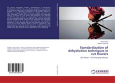 Buchcover von Standardization of dehydration techniques in cut flowers