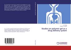 Copertina di Studies on polymer gel as a drug delivery system