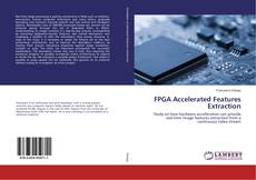 Copertina di FPGA Accelerated Features Extraction