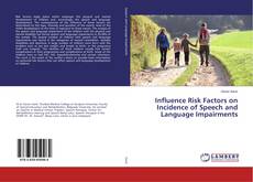 Buchcover von Influence Risk Factors on Incidence of Speech and Language Impairments