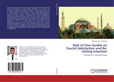 Buchcover von Role of Tour Guides on Tourist Satisfaction and Re-visiting Intention