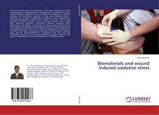 Buchcover von Biomaterials and wound induced oxidative stress