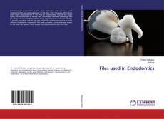 Buchcover von Files used in Endodontics