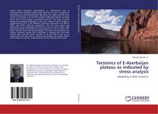Copertina di Tectonics of E-Azerbaijan plateau as indicated by stress analysis