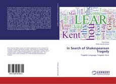 Copertina di In Search of Shakespearean Tragedy