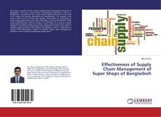 Buchcover von Effectiveness of Supply Chain Management of Super Shops of Bangladesh