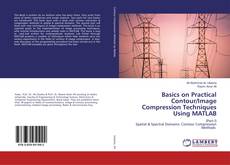 Buchcover von Basics on Practical Contour/Image Compression Techniques Using MATLAB