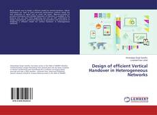 Copertina di Design of efficient Vertical Handover in Heterogeneous Networks