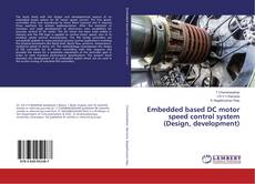 Copertina di Embedded based DC motor speed control system (Design, development)
