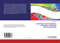 Couverture de Synthesis and Ionophore Character of Acyclic Macromolecules