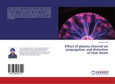 Couverture de Effect of plasma channel on propagation and distortion of laser beam