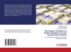 Copertina di The Impact of Radio on Public Adoption of new Government Policies