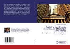 Bookcover of Exploring the strategic determinants of financial performance