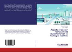 Couverture de Aspects of energy management implementation in municipal facilities