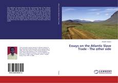 Couverture de Essays on the Atlantic Slave Trade - The other side