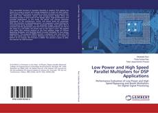 Borítókép a  Low Power and High Speed Parallel Multipliers for DSP Applications - hoz