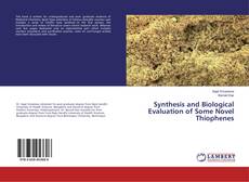 Buchcover von Synthesis and Biological Evaluation of Some Novel Thiophenes