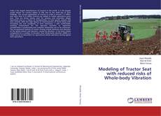 Buchcover von Modeling of Tractor Seat with reduced risks of Whole-body Vibration