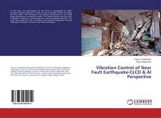 Capa do livro de Vibration Control of Near Fault Earthquake-CLCD & AI Perspective 