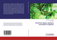 Copertina di Kiwifruit: Water relations and deficit irrigation