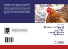 Buchcover von Native Laying Fowl of Assam Studies on Energy & protein requirement