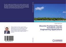 Copertina di Discrete Fractional Fourier transform and its Engineering Applications