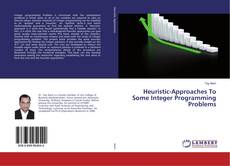 Buchcover von Heuristic-Approaches To Some Integer Programming Problems