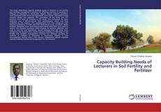 Copertina di Capacity Building Needs of Lecturers in Soil Fertility and Fertilizer