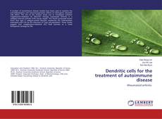 Buchcover von Dendritic cells for the treatment of autoimmune disease