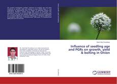Buchcover von Influence of seedling age and PGRs on growth, yield & bolting in Onion