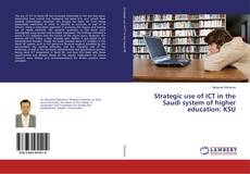 Copertina di Strategic use of ICT in the Saudi system of higher education: KSU