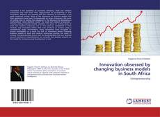 Copertina di Innovation obsessed by changing business models in South Africa