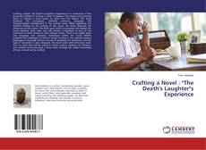 Обложка Crafting a Novel : "The Death's Laughter"s Experience