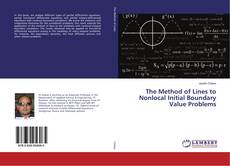 Portada del libro de The Method of Lines to Nonlocal Initial Boundary Value Problems