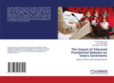 Couverture de The Impact of Televised Presidential Debates on Voters Sentiments