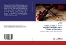 Buchcover von Initial Launch of Three Rhythmic Literatures of Music Backgrounds