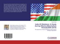 Copertina di Indo-US Relations: A Study during Obama-Manmohan Period(2009-2014)