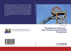Copertina di Zimbabwean Minerals - Past, Present and Potential Production